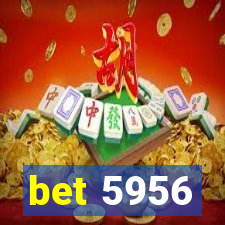 bet 5956