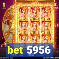 bet 5956