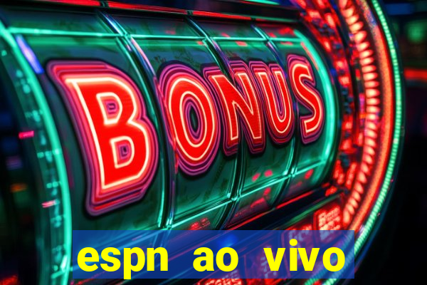 espn ao vivo online gratis