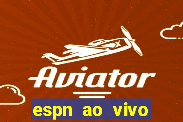 espn ao vivo online gratis