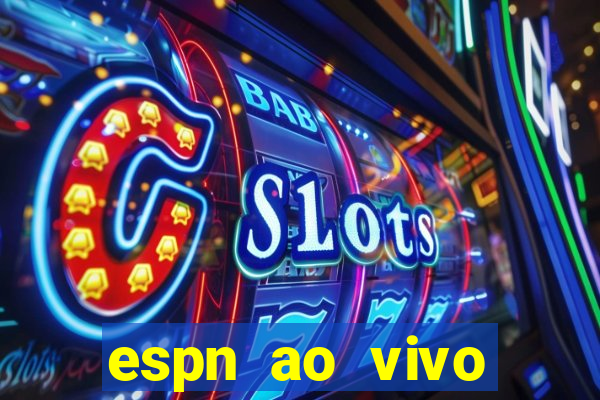 espn ao vivo online gratis