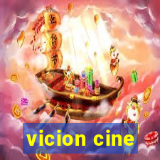 vicion cine