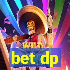 bet dp