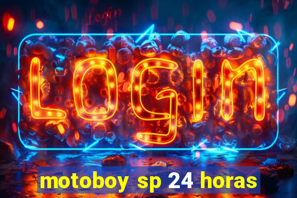 motoboy sp 24 horas