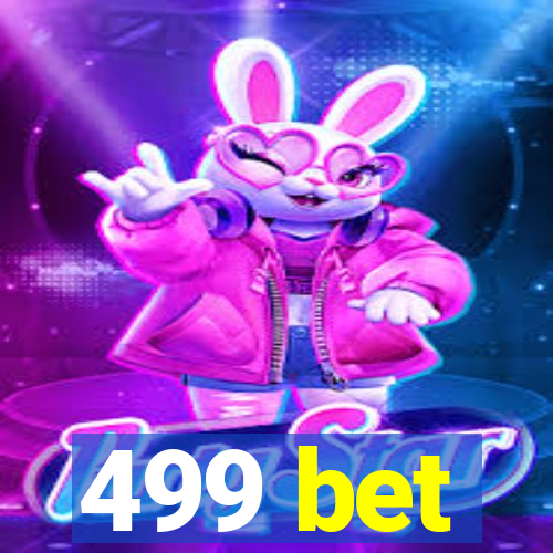 499 bet