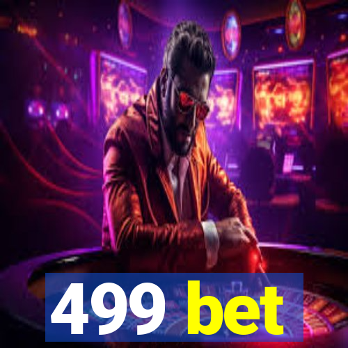 499 bet