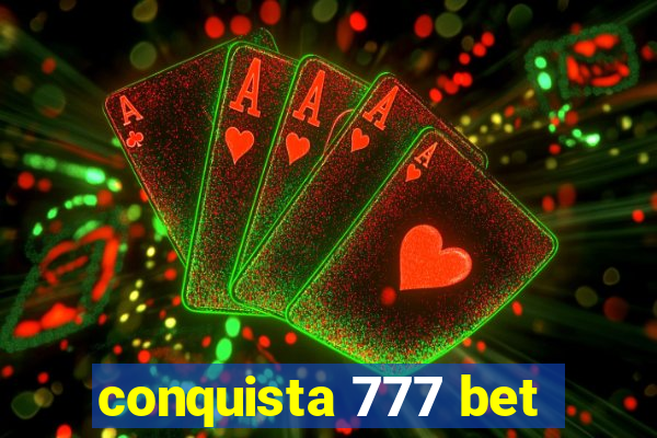 conquista 777 bet