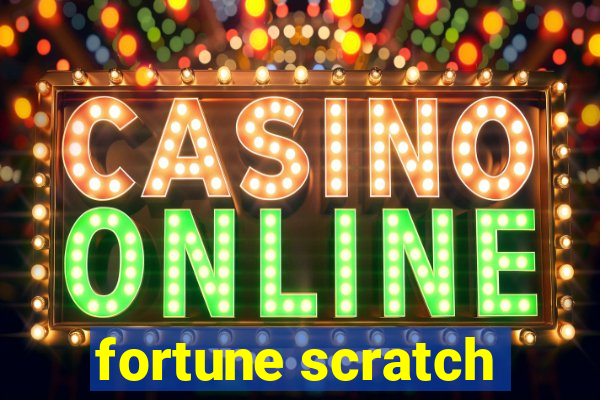 fortune scratch