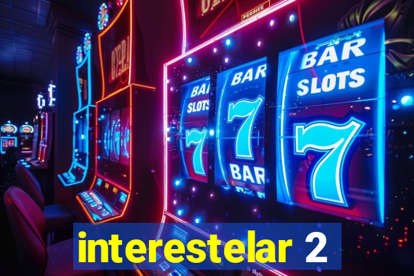 interestelar 2