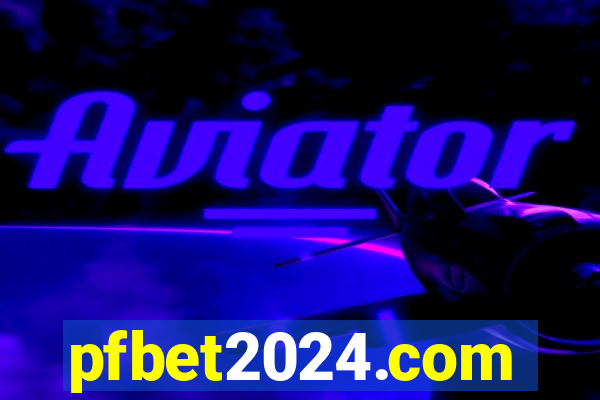 pfbet2024.com