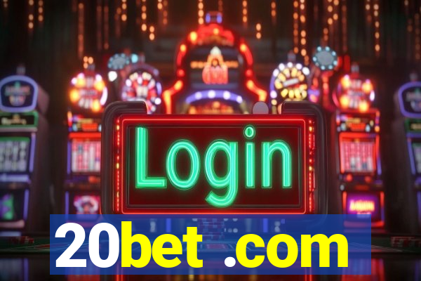 20bet .com