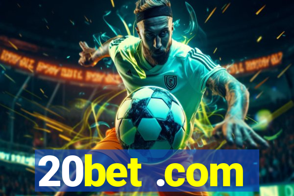 20bet .com