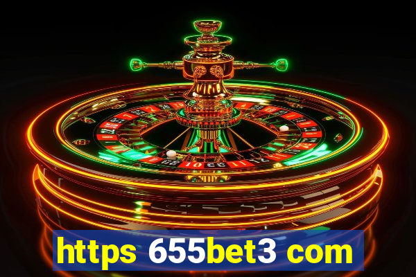 https 655bet3 com