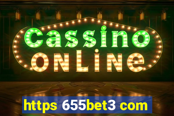 https 655bet3 com