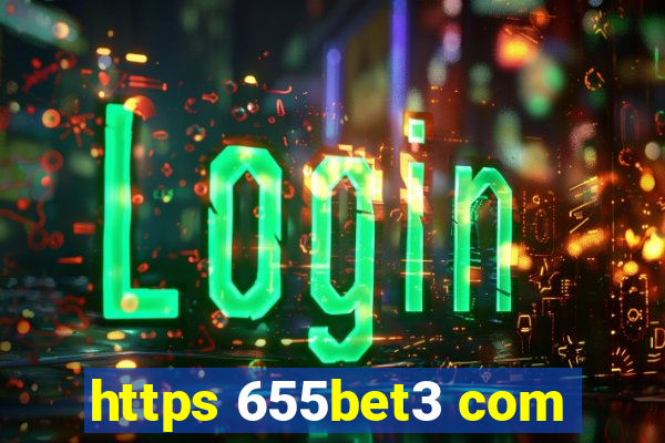 https 655bet3 com