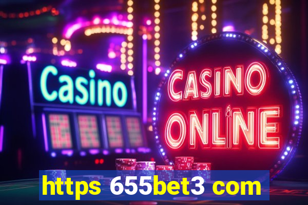 https 655bet3 com