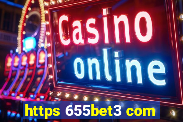 https 655bet3 com