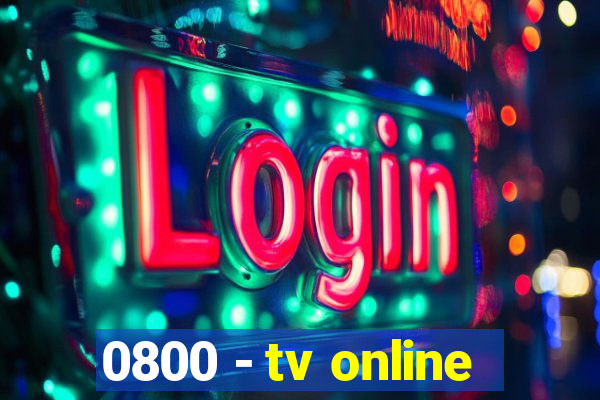 0800 - tv online