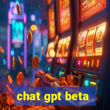 chat gpt beta