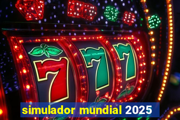 simulador mundial 2025