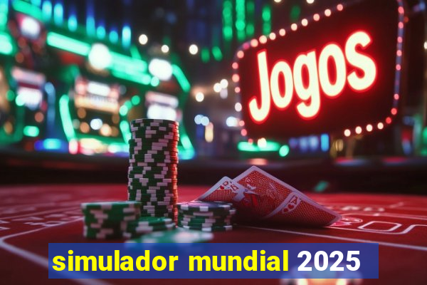 simulador mundial 2025