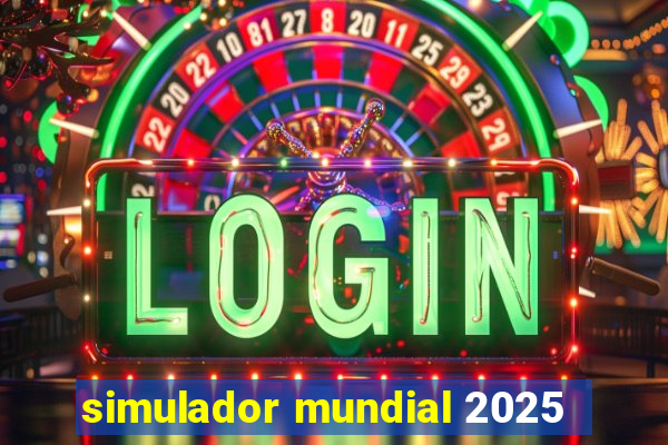 simulador mundial 2025