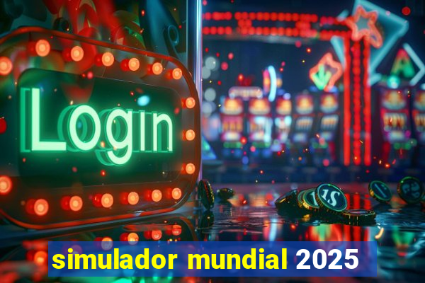 simulador mundial 2025