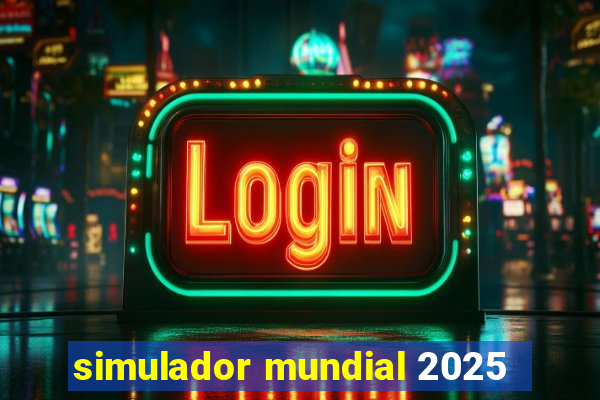 simulador mundial 2025