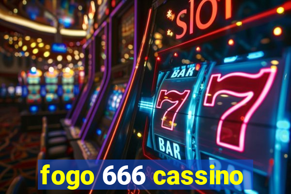 fogo 666 cassino