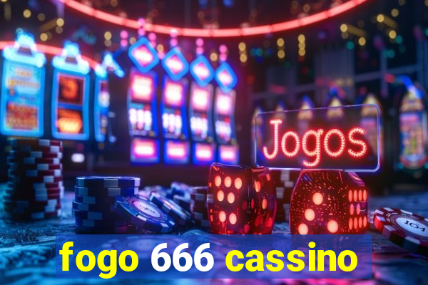 fogo 666 cassino