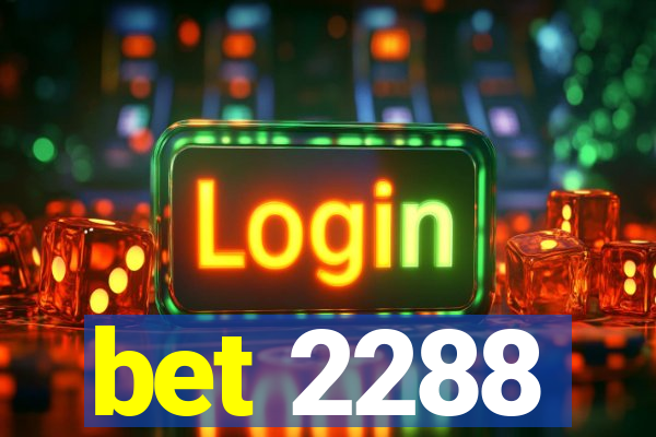 bet 2288