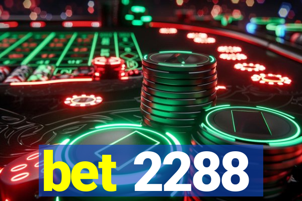 bet 2288