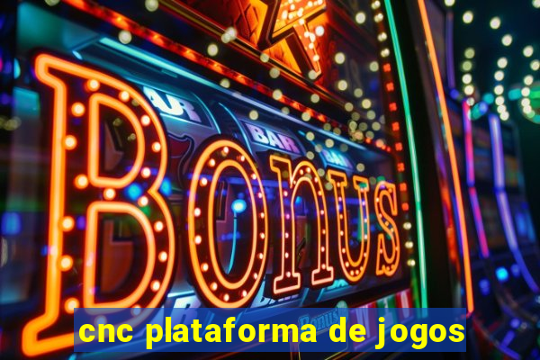 cnc plataforma de jogos