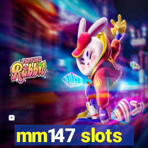 mm147 slots