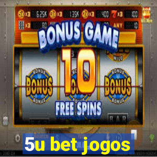 5u bet jogos