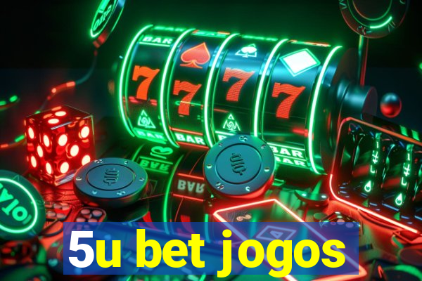 5u bet jogos