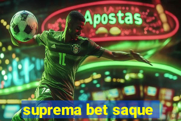 suprema bet saque