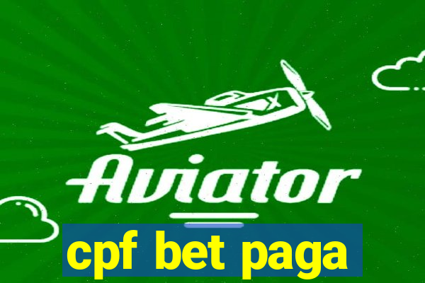 cpf bet paga