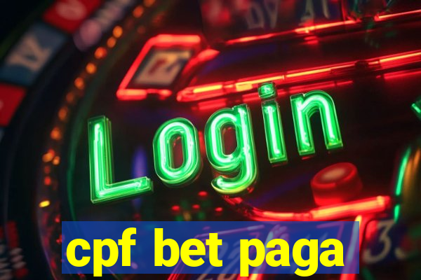 cpf bet paga