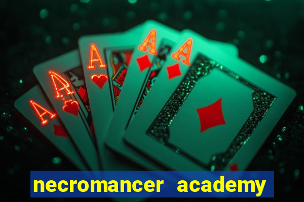 necromancer academy and the genius summoner 50