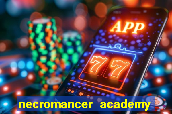 necromancer academy and the genius summoner 50