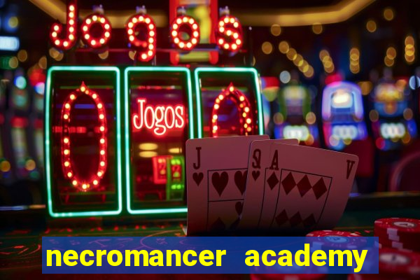 necromancer academy and the genius summoner 50