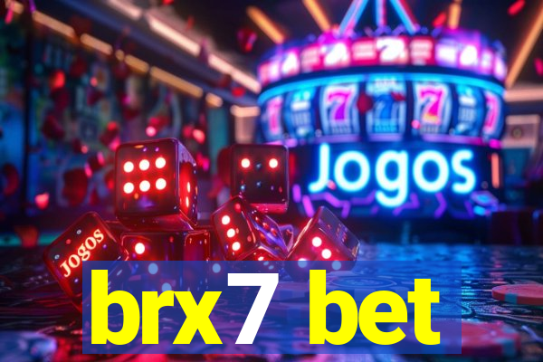 brx7 bet