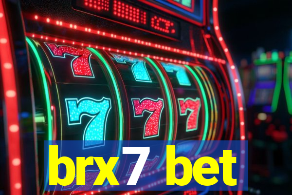 brx7 bet