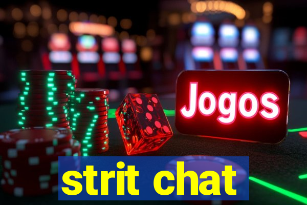 strit chat