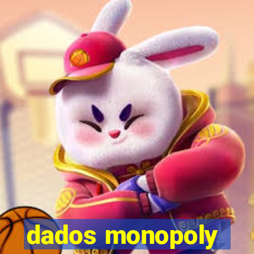 dados monopoly