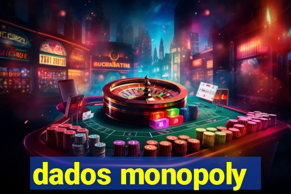 dados monopoly