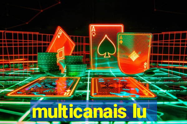 multicanais lu