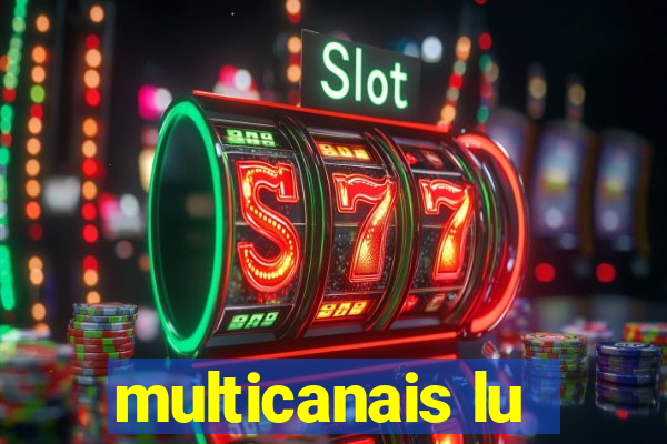 multicanais lu