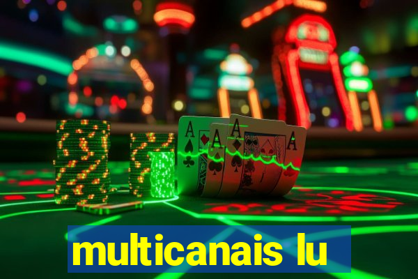 multicanais lu